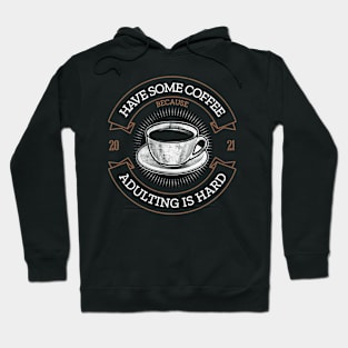 Coffee because adulting is hard vintage Hoodie